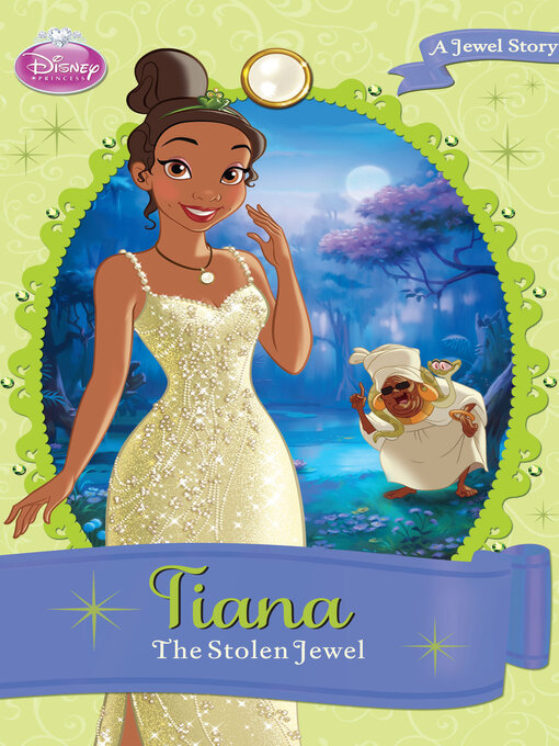 Title details for Tiana: The Stolen Jewel by DISNEY BOOK GROUP - Available